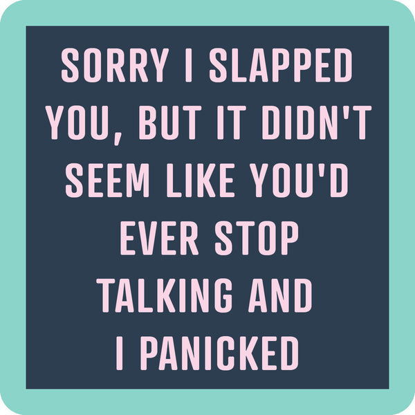 Slapped You Coaster